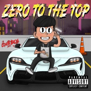 Album ZERO TO THE TOP (Explicit) from SIXNICK