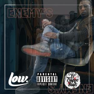 ดาวน์โหลดและฟังเพลง Enemy's (feat. El trappo beats) (Explicit) พร้อมเนื้อเพลงจาก Low
