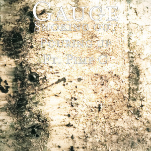 Listen to Smoking out Pouring up (feat. Pimp C.) (Explicit) song with lyrics from Gauge