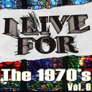 Various Musique的專輯I Live For The 1970's Vol. 6