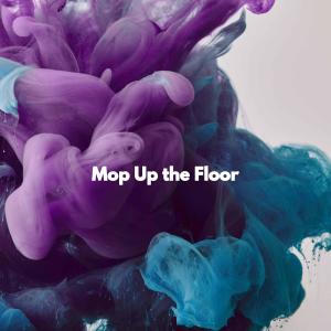 Mop Up the Floor