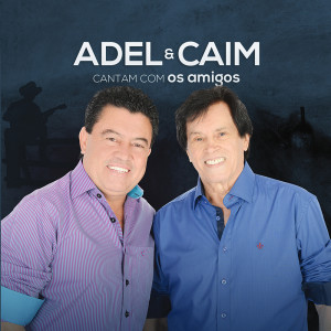 收听Adel & Caim的Pinha no Pinheiro歌词歌曲
