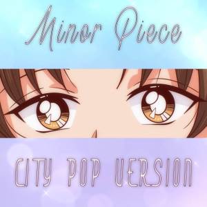 Minor Piece (from "Classroom of the Elite III") - City Pop Version