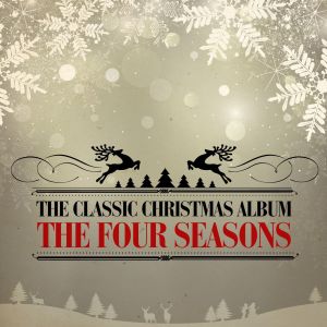 收听The Four Seasons的Santa Claus Is Coming to Town (Remastered)歌词歌曲