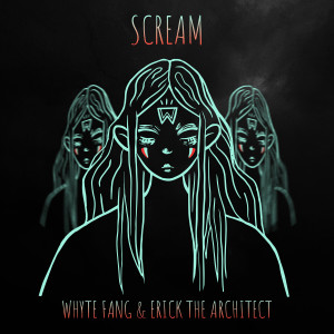 Whyte Fang的专辑SCREAM (Explicit)