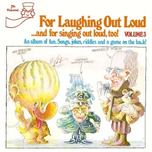 Album For Laughing Out Loud...And For Singing Out Loud, Too!, Vol. 3 oleh Mr Pickwick