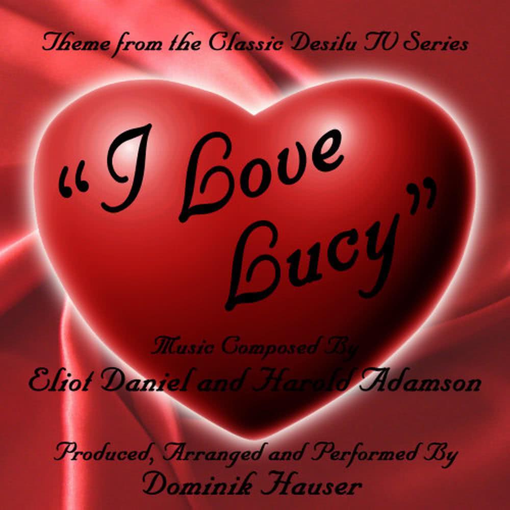 I Love Lucy - Theme from the Desilu TV Series