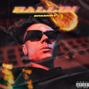 Album Ballin (Explicit) from Brknhrt