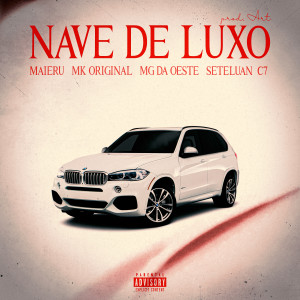 ดาวน์โหลดและฟังเพลง Nave de Luxo พร้อมเนื้อเพลงจาก MG Da Oeste