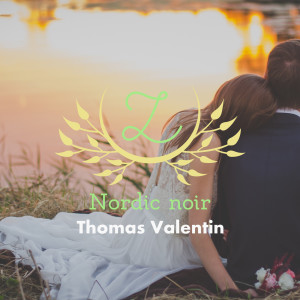 Dengarkan lagu Nordic Noir nyanyian Thomas Valentin dengan lirik
