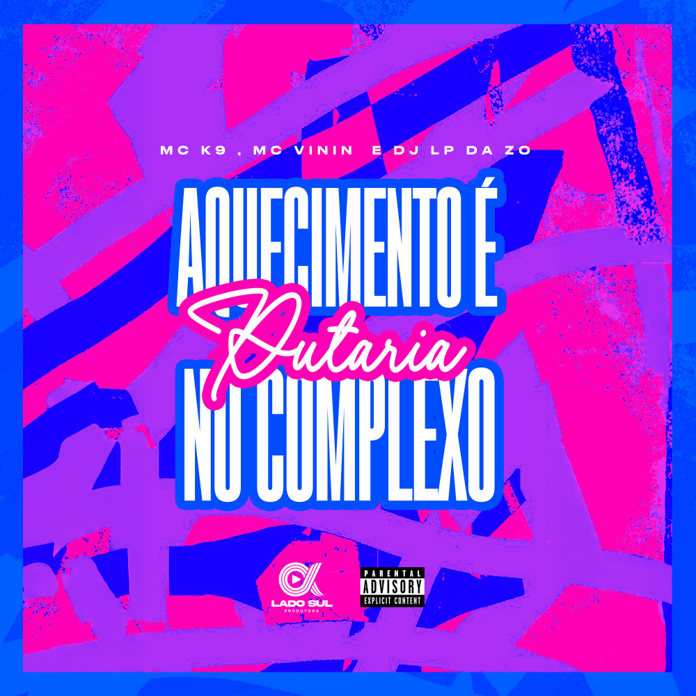 AQUECIMENTO É PUTARIA NO COMPLEXO (Explicit)
