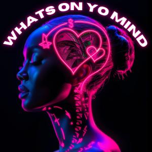 JahariTheArtist的專輯WHATS ON YO MIND (feat. diez0m & Jugg) [Explicit]