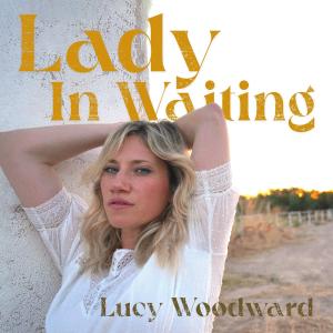 Lucy Woodward的專輯Lady in Waiting