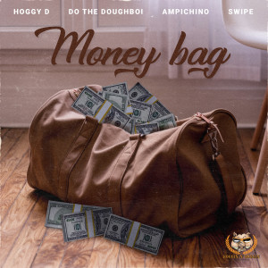 ดาวน์โหลดและฟังเพลง Money Bag พร้อมเนื้อเพลงจาก Hoggy D