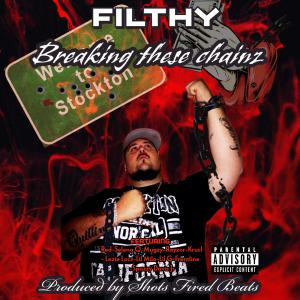 Filthy & Faded的專輯Breaking These Chainz (Explicit)