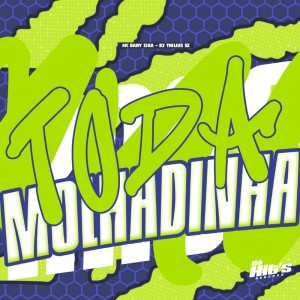 收听DJ Thilius SZ的Toda Molhadinha (Explicit)歌词歌曲