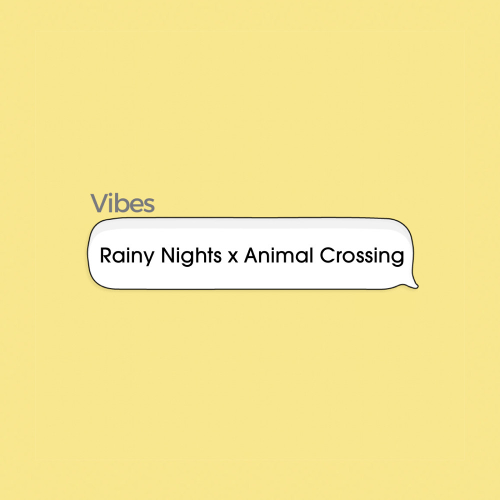 Rainy Nights X Animal Crossing