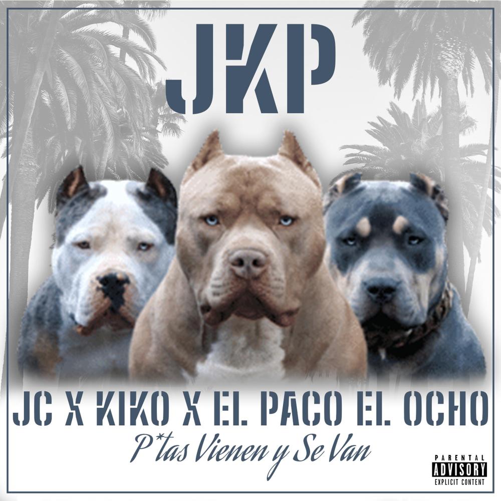 Putas Vienen y Se Van (feat. Jorge Chocoteco "JC" & Kiko) (Explicit)