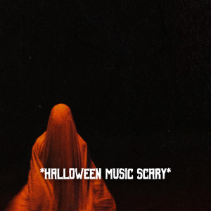 * Halloween Music Scary *