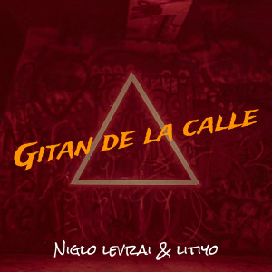 Niglo levrai的专辑Gitan de la calle (Explicit)
