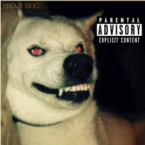 Mean Dog (Explicit) dari King
