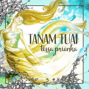Album Tanam Tuai from Tessa Prianka