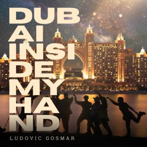 Album Dubai Inside My Hand oleh Ludovic Gosmar