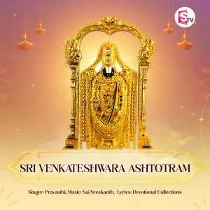 Listen to Sri Venkateshwara Ashtotram song with lyrics from Pravasthi