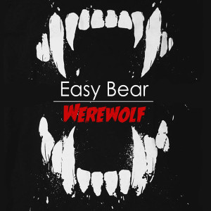 Listen to Werewolf song with lyrics from Easy Bear