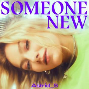 Astrid S的專輯Someone New