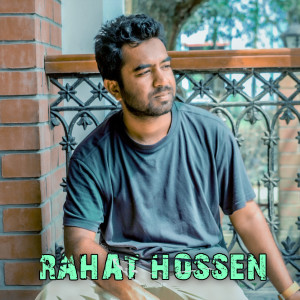 Listen to Rahat Hossen song with lyrics from Rahat Hossen