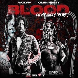อัลบัม Blood On My Shoes (feat. TheRealLilWoday & OMB Peezy) [Remix] (Explicit) ศิลปิน I7 Management