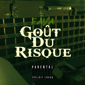 Faya的專輯Goût Du Risque (Explicit)