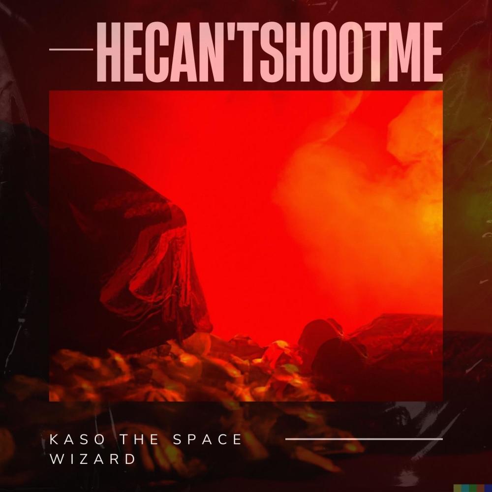 HeCan'tShootMe (Explicit)