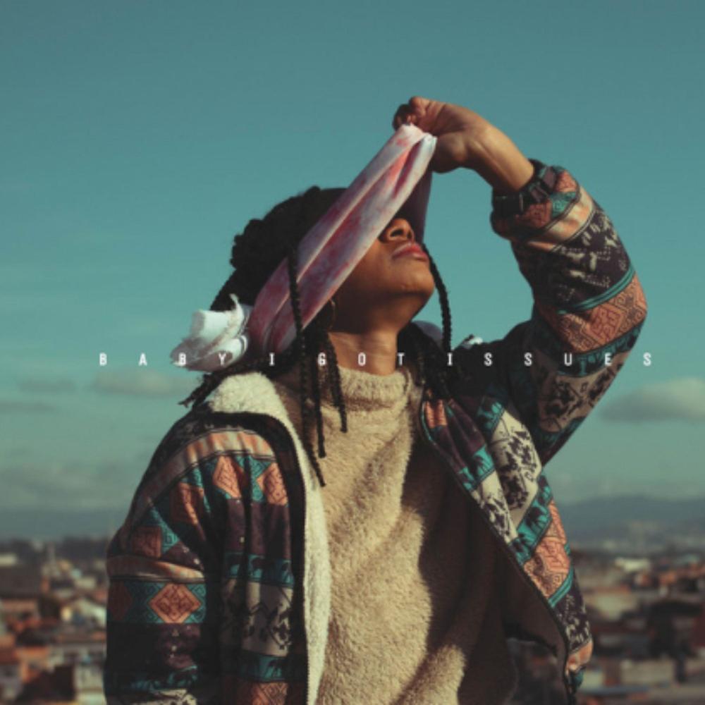 Baby I Got Issues (Explicit)