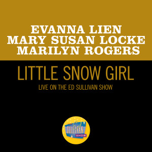 收聽Evanna Lien的Little Snow Girl (Live On The Ed Sullivan Show, December 25, 1960)歌詞歌曲
