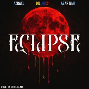 Album Eclipse (feat. Azrael, Billon Twenty1 & Azar BMF) oleh Bruje Beats