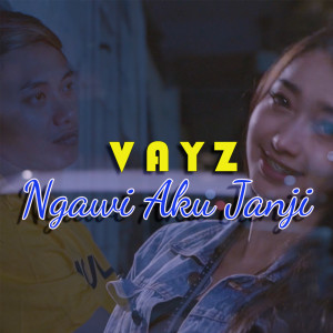 ดาวน์โหลดและฟังเพลง Ngawi Aku Janji พร้อมเนื้อเพลงจาก Vayz