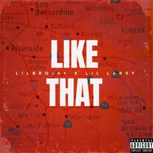 Listen to Like That (Explicit) song with lyrics from LIL LARRY
