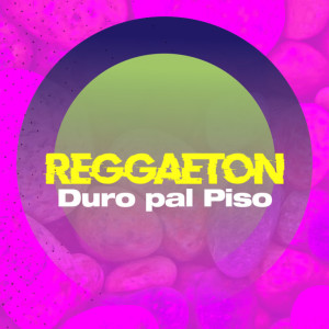 Dengarkan lagu Reggaetón duro pal piso nyanyian DJ Reggaeton dengan lirik
