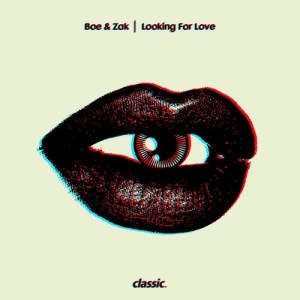 ดาวน์โหลดและฟังเพลง Looking For Love (Dub) พร้อมเนื้อเพลงจาก    Boe & Zak