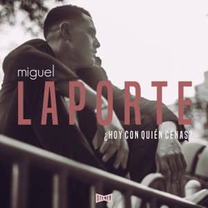 ดาวน์โหลดและฟังเพลง ¿ Hoy Con Quién Cenas ? พร้อมเนื้อเพลงจาก Miguel Laporte