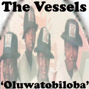 Oluwatobiloba (Almighty God) dari The Vessels