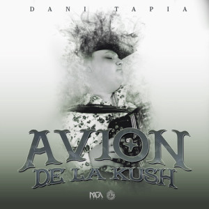 Album El Avion De La Kush from Dani Tapia