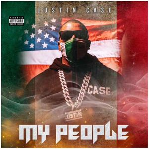 收聽Justin Case的MY PEOPLE (Explicit)歌詞歌曲