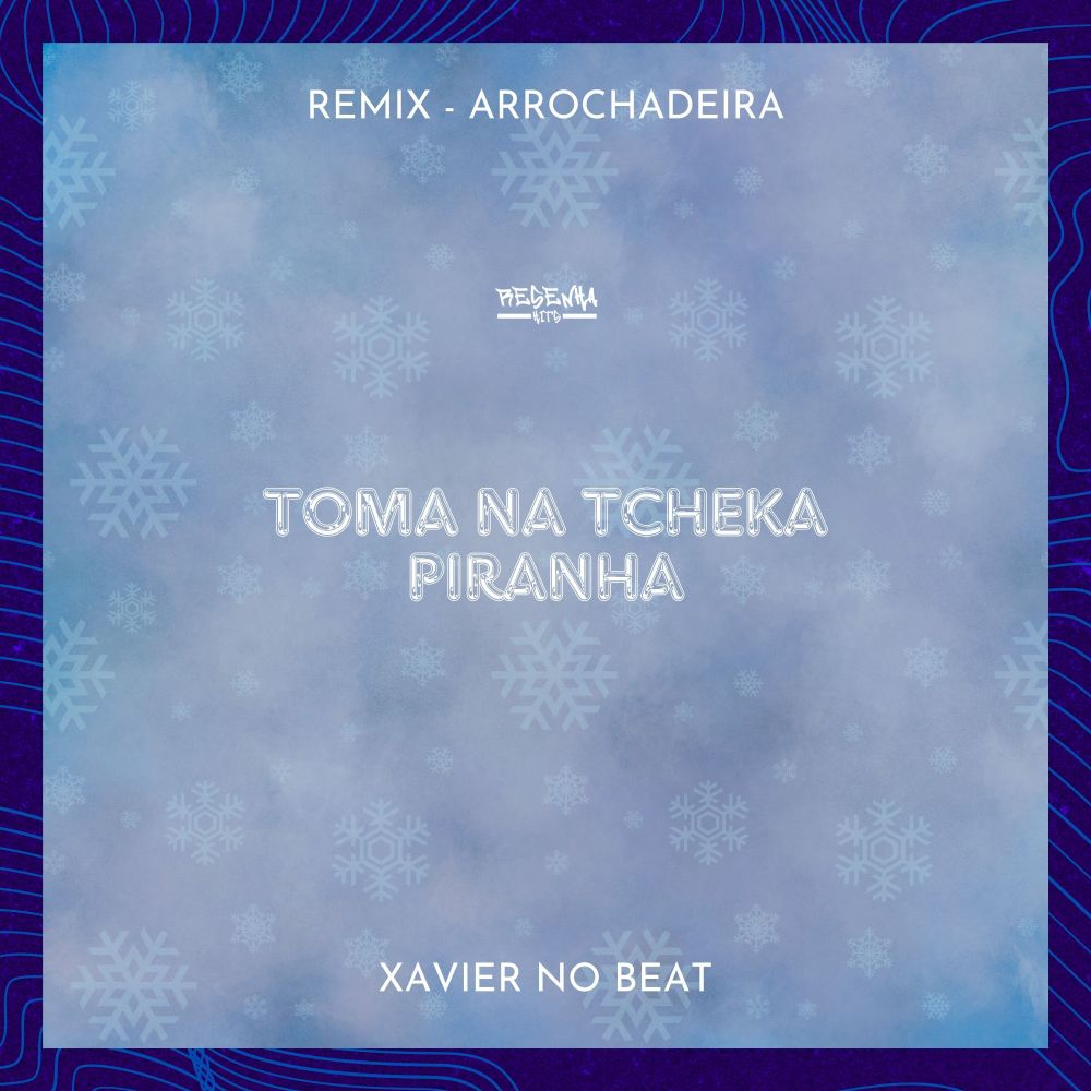 Toma na Theka Piranha Remix Arrochadeira (feat. Mc Dobella) (Explicit)
