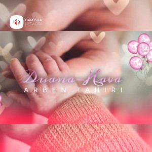 ดาวน์โหลดและฟังเพลง Duana Hava พร้อมเนื้อเพลงจาก Arben Tahiri