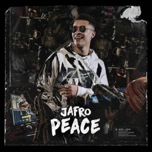 ดาวน์โหลดและฟังเพลง Peace พร้อมเนื้อเพลงจาก Jafro