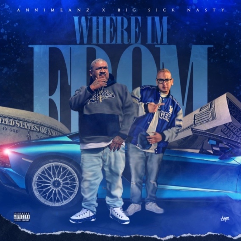 Where im from (feat. Big Sick Nasty) (Explicit)