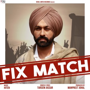 收聽Tarsem Jassar的Fix Match歌詞歌曲